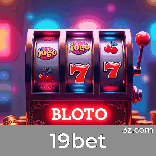 19bet App: Benefícios Exclusivos e Ofertas Imperdíveis!